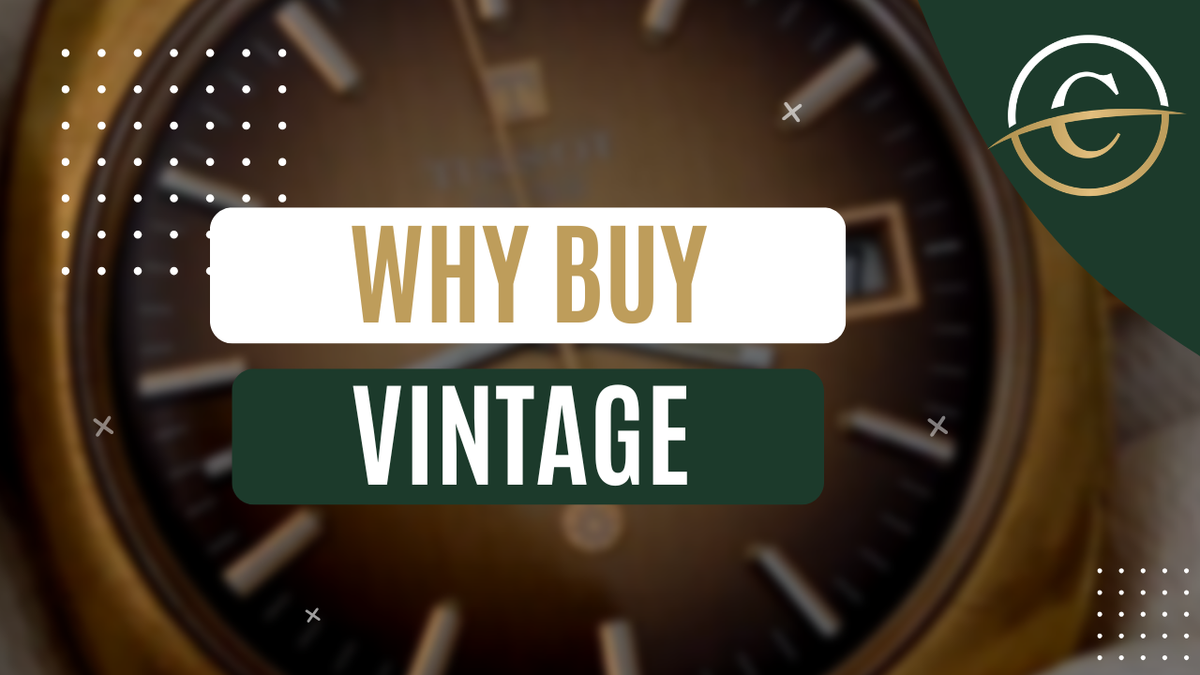 Why You Should Buy Vintage Watches: A Complete Guide for Collectors & First-Time Buyers